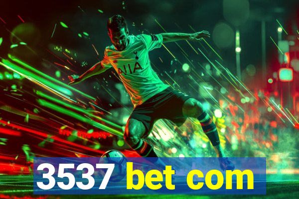 3537 bet com